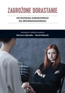 Zagrożone dorastanie Tom 2 - Pedagogika i dydaktyka - miniaturka - grafika 1