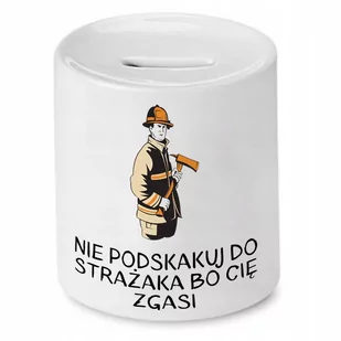 SKARBONKA DLA STRAŻAKA NIE PODSKAKUJ DO STRAŻAKA z Nadrukiem ze Zdjęciem - Skarbonki - miniaturka - grafika 1
