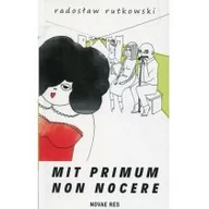 Powieści - Mit primum non nocere - Rutkowski Radosław - miniaturka - grafika 1