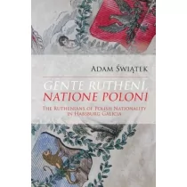 Gente Rutheni Natione Poloni Adam Świątek