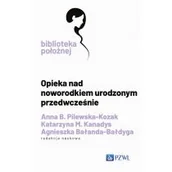 Książki medyczne - Opieka nad noworodkiem urodzonym przedwcześnie - miniaturka - grafika 1