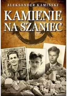 Nasza Księgarnia Kamienie na szaniec - Aleksander Kamiński - Lektury szkoła podstawowa - miniaturka - grafika 4