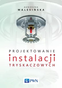 Projektowanie instalacji tryskaczowych - E-booki - nauka - miniaturka - grafika 1