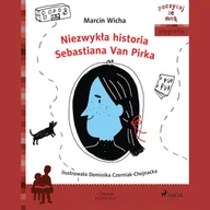 Audiobooki dla dzieci i młodzieży - Niezwykła historia Sebastiana Van Pirka - miniaturka - grafika 1