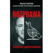 Publicystyka - Rozprawa O Zabijaniu I Zmartwychwstaniu Wojciech Sumliński,tomasz Budzyński,jacek Wrona - miniaturka - grafika 1