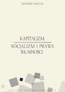 E-booki - biznes i ekonomia - Kapitalizm, socjalizm i prawa własności - miniaturka - grafika 1