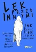 Psychologia - Lęk przed innymi. Jak radzić sobie z lękiem społecznym - miniaturka - grafika 1