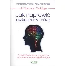 Vital Jak naprawić uszkodzony mózg - Norman Doidge