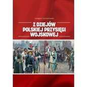 Historia Polski - Z dziejów polskiej przysięgi wojskowej - miniaturka - grafika 1