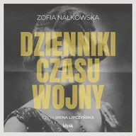 Audiobooki - literatura faktu - Dzienniki czasu wojny Zofia Nałkowska - miniaturka - grafika 1