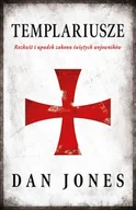 E-booki - historia - Templariusze. Rozkwit i upadek zakonu świętych wojowników - miniaturka - grafika 1