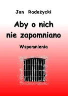 E-booki - biografie - Aby o nich nie zapomniano. Wspomnienia - miniaturka - grafika 1