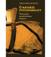 Psychologia - Gregorio Kohon O naturze psychoanalizy. Wytrwałość paradoksalnego dyskursu 978-83-62651-74-0 - miniaturka - grafika 1