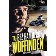 Sport i wypoczynek - Tai Woffinden. Bez hamulców. Autobiografia - miniaturka - grafika 1