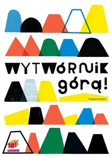 Wytwórnik górą! - Matoso Madalena - Baśnie, bajki, legendy - miniaturka - grafika 1