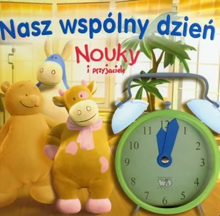 DEBIT Nouky i przyjaciele nasz wspólny dzień - dostawa od 3,49 PLN - Fantasy - miniaturka - grafika 1