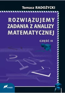 Rozwiązujemy zadania z analizy matematycznej Część II - Matematyka - miniaturka - grafika 1