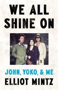 We All Shine On - Mintz, Elliot - Biografie i autobiografie - miniaturka - grafika 1