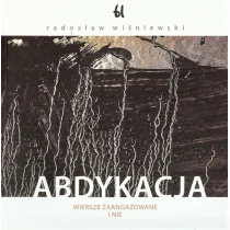 Stowarzyszenie Żywych Poetów Abdykacja - Radosław Wiśniewski - Poezja - miniaturka - grafika 1