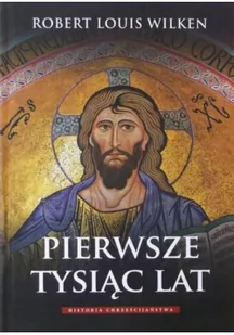 Pierwsze tysiąc lat - Religia i religioznawstwo - miniaturka - grafika 2