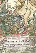 Historia świata - Wiedrosza 14 VII 1500. Triumf Moskwy w dzień... - Paweł Szymon Skworoda - miniaturka - grafika 1
