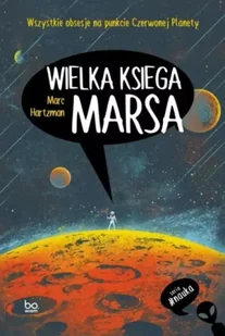 Wielka księga Marsa - Marc Hartzman, Magdalena Rabsztyn-Anioł - Technika - miniaturka - grafika 1