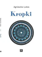 Poezja - Kropki - Agnieszka Lubos - miniaturka - grafika 1