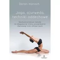 Zdrowie - poradniki - Studio Astropsychologii Joga, ajurweda, techniki oddechowe. Najskuteczniejsze metody na złagodzenie stresu, przywrócenie równowagi oraz zdrowe życie - DORON HANOCH - miniaturka - grafika 1
