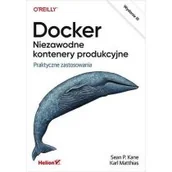 Podstawy obsługi komputera - Docker. Niezawodne kontenery produkcyjne w.3 - miniaturka - grafika 1