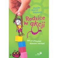 Poradniki dla rodziców - Edycja Świętego Pawła Marcin Gajda Rodzice w akcji. Jak przekazywać dzieciom wartości - miniaturka - grafika 1