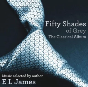 Fifty Shades Of Grey The Classical Album Pięćdziesiąt twarzy Greya) CD) E L James - Muzyka klasyczna Fifty Shades Of Grey The Classical Album Pięćdziesiąt twarzy Greya) CD) E L James - Muzyka klasyczna - miniaturka - grafika 1