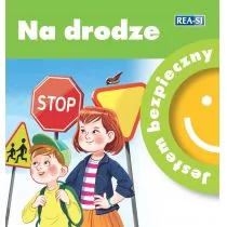 Rea Jestem bezpieczny. Na drodze Katarzyna Moryc, Marta Drapiewska - Książki edukacyjne - miniaturka - grafika 1