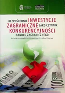 Biznes - Bezpośrednie inwestycje zagraniczne jako czynnik konkurencyjności handlu zagranicznego - miniaturka - grafika 1