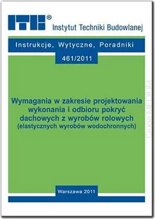 Wymagania w zakresie projektowania wykonania i odbioru pokryć dachowych z wyrobów rolowych (elastycznych wyrobów wodochronnych). - Technika - miniaturka - grafika 1