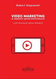 Video marketing w mediach społecznościowych - E-booki - biznes i ekonomia - miniaturka - grafika 1