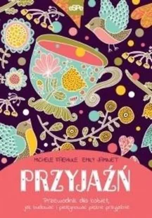 eSPe Przyjaźń. Przewodnik dla kobiet, jak budować i pielęgnować piękne przyjaźnie Michele Faehnle, Emily Jaminet - Zdrowie - poradniki - miniaturka - grafika 2