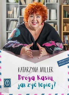 Droga Kasiu Jak Żyć Lepiej Katarzyna Miller - Poradniki hobbystyczne - miniaturka - grafika 1