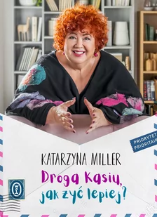 Droga Kasiu Jak Żyć Lepiej Katarzyna Miller - Poradniki hobbystyczne Droga Kasiu Jak Żyć Lepiej Katarzyna Miller - Poradniki hobbystyczne - miniaturka - grafika 1