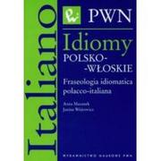 Wydawnictwo Naukowe PWN Idiomy polsko-włoskie Fraseologia idiomatica polacco-italiana