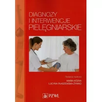 Diagnozy i interwencje pielęgniarskie - Wydawnictwo Lekarskie PZWL - Podręczniki dla szkół wyższych - miniaturka - grafika 1