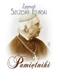 Zygmunt Szczęsny Feliński, Pamiętniki - Pamiętniki, dzienniki, listy - miniaturka - grafika 1