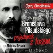Audiobooki - biografie - Bronisława Piłsudskiego pojedynek z losem - miniaturka - grafika 1