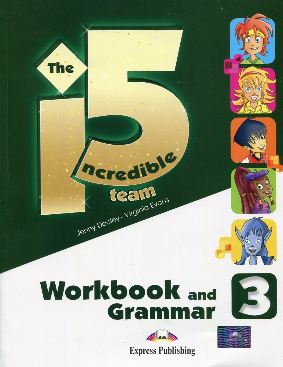 Incredible 5 Team 3 WB-Grammar EXPRESS PUBLISHING Virginia Evans Jenny Dooley