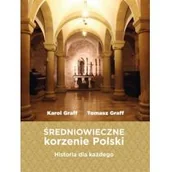 Historia świata - Średniowieczne korzenie Polski - Graff Karol, Tomasz Graff - miniaturka - grafika 1
