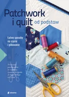 Poradniki hobbystyczne - Patchwork i quilt od podstaw Nowa - miniaturka - grafika 1