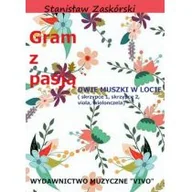 Książki o muzyce - Wydawnictwo Muzyczne VIVO Gram z pasją Dwie muszki w locie - Stanisław Zaskórski - miniaturka - grafika 1