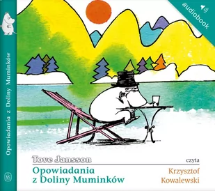 Opowiadania z Doliny Muminków - Audiobooki dla dzieci i młodzieży - miniaturka - grafika 1