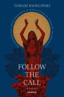 Follow the call. Terapeutyczne doświadczenia.. w.2 - Tomasz Kwieciński - Ezoteryka - miniaturka - grafika 1