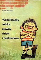 Książki o kulturze i sztuce - Współczesny folklor słowny dzieci i nastolatków - miniaturka - grafika 1