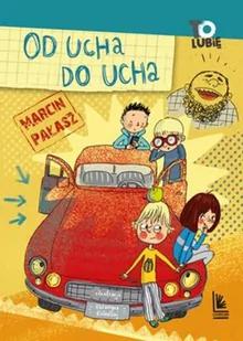 Od ucha do ucha Pałasz Marcin - Literatura popularno naukowa dla młodzieży - miniaturka - grafika 2